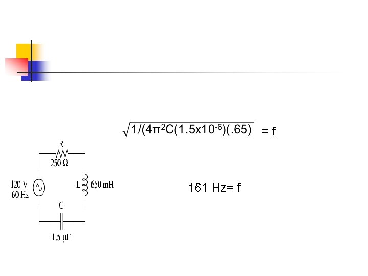 =f 161 Hz= f 