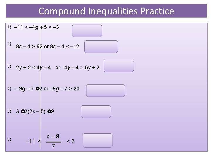 Compound Inequalities Practice 1) – 11 < – 4 g + 5 < –