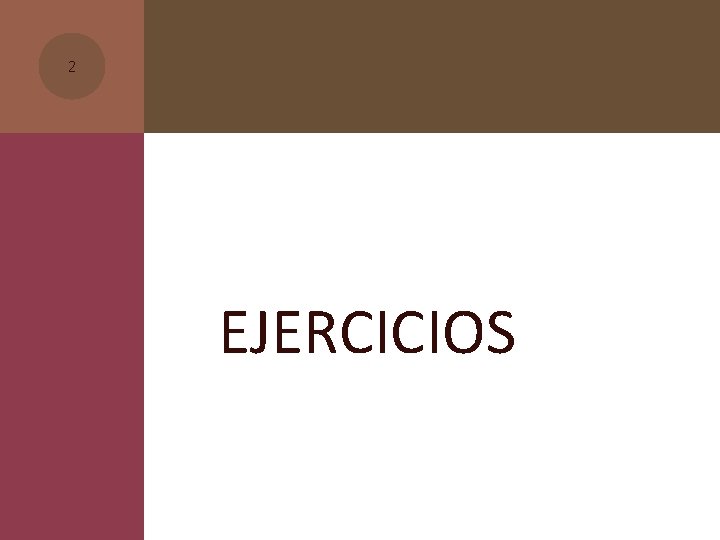 2 EJERCICIOS 