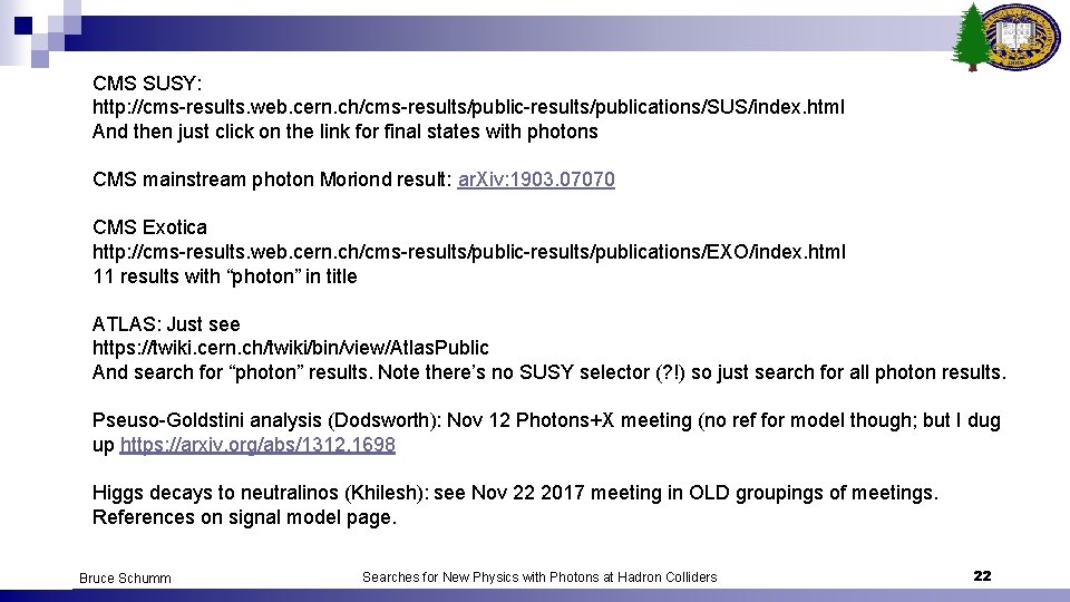 CMS SUSY: http: //cms-results. web. cern. ch/cms-results/publications/SUS/index. html And then just click on the