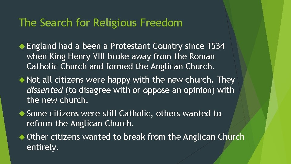 The Search for Religious Freedom England had a been a Protestant Country since 1534