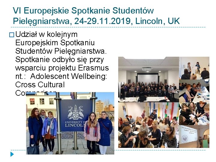 VI Europejskie Spotkanie Studentów Pielęgniarstwa, 24 -29. 11. 2019, Lincoln, UK � Udział w