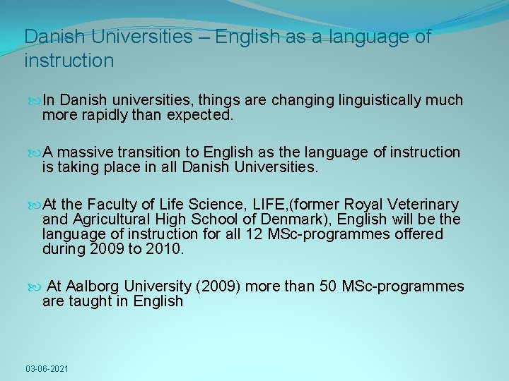 Danish Universities – English as a language of instruction In Danish universities, things are