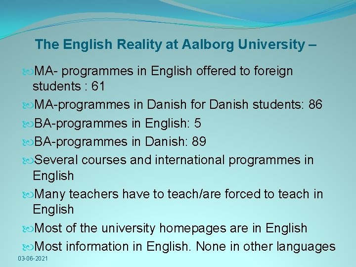 The English Reality at Aalborg University – MA- programmes in English offered to foreign