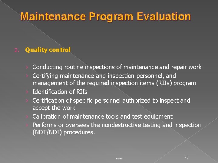 Maintenance Program Evaluation 2. Quality control › Conducting routine inspections of maintenance and repair