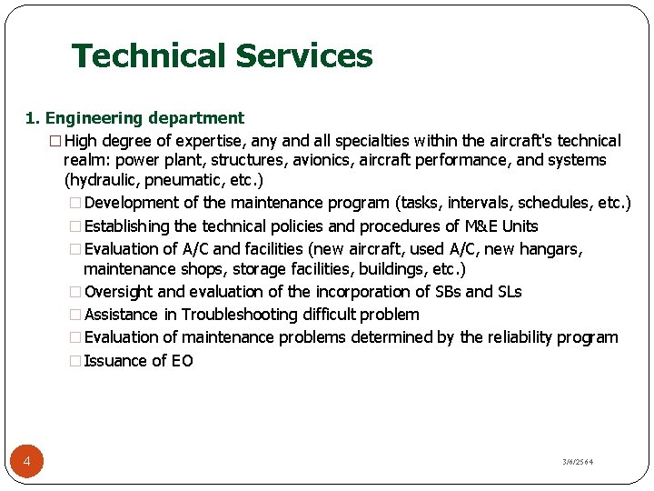 Technical Services 1. Engineering department � High degree of expertise, any and all specialties