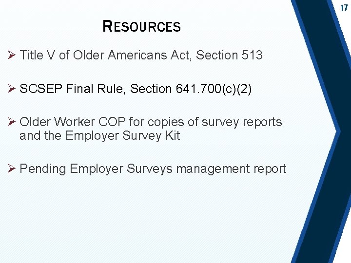 17 RESOURCES Ø Title V of Older Americans Act, Section 513 Ø SCSEP Final