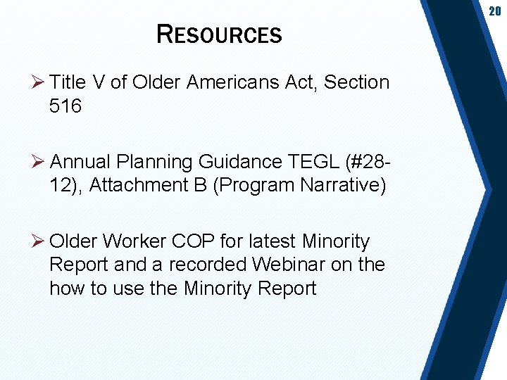 RESOURCES Ø Title V of Older Americans Act, Section 516 Ø Annual Planning Guidance