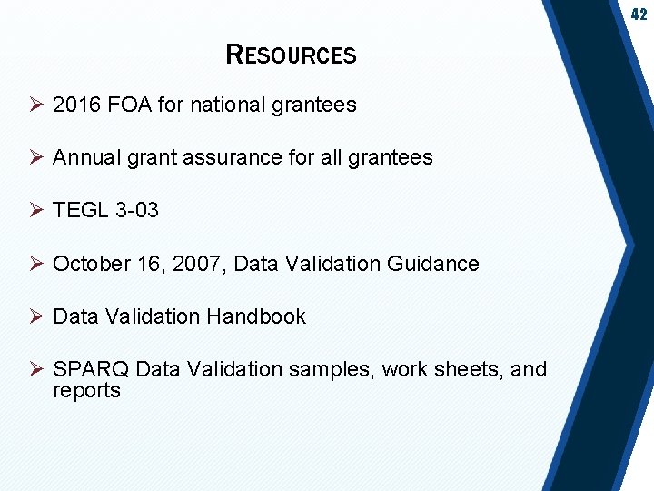 42 RESOURCES Ø 2016 FOA for national grantees Ø Annual grant assurance for all