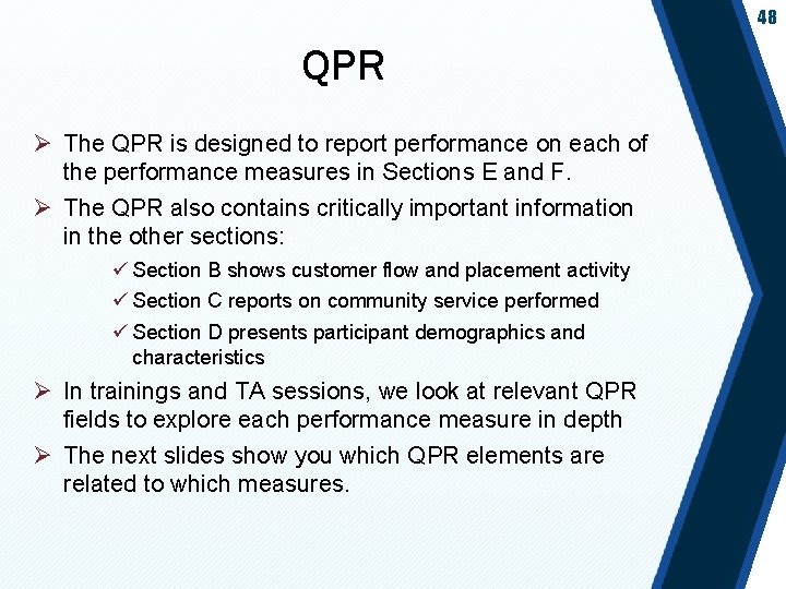 48 QPR Ø The QPR is designed to report performance on each of the