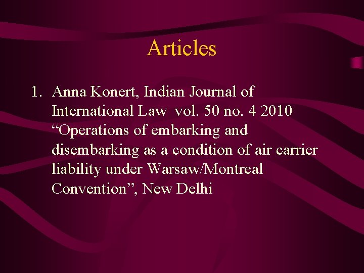 Articles 1. Anna Konert, Indian Journal of International Law vol. 50 no. 4 2010