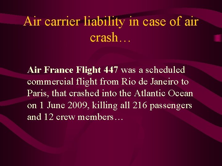 Air carrier liability in case of air crash… Air France Flight 447 was a