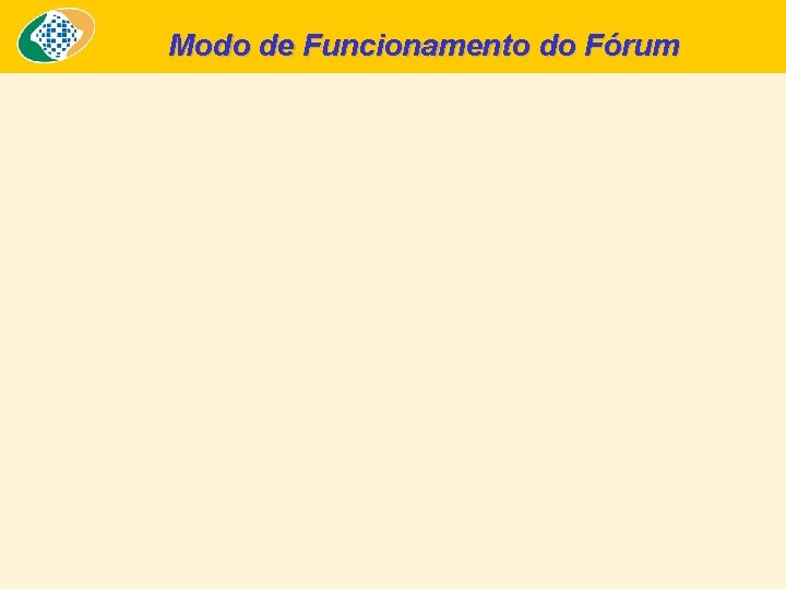 Modo de Funcionamento do Fórum 