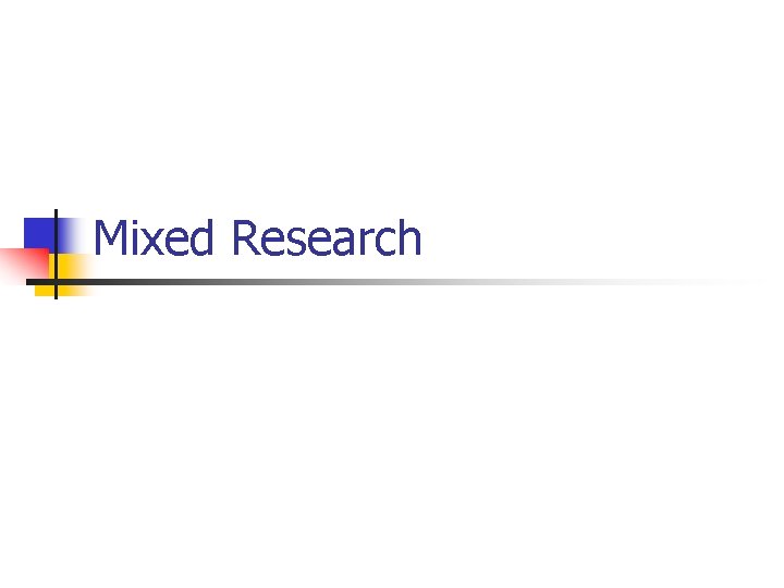 Mixed Research 