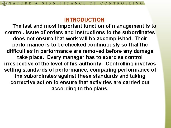 INTRODUCTION The last and most important function of management is to control. Issue of