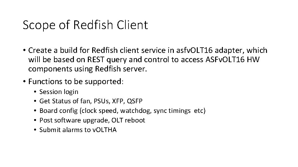 Scope of Redfish Client • Create a build for Redfish client service in asfv.