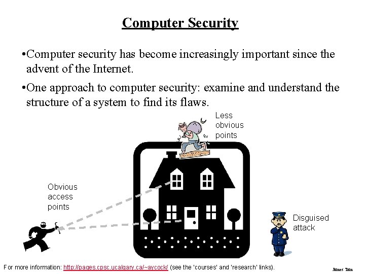 Computer Security • Computer security has become increasingly important since the advent of the Computer Security • Computer security has become increasingly important since the advent of the