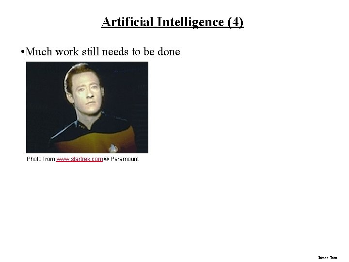 Artificial Intelligence (4) • Much work still needs to be done Photo from www. Artificial Intelligence (4) • Much work still needs to be done Photo from www.