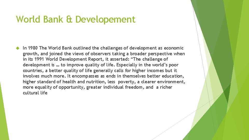 World Bank & Developement In 1980 The World Bank outlined the challenges of development