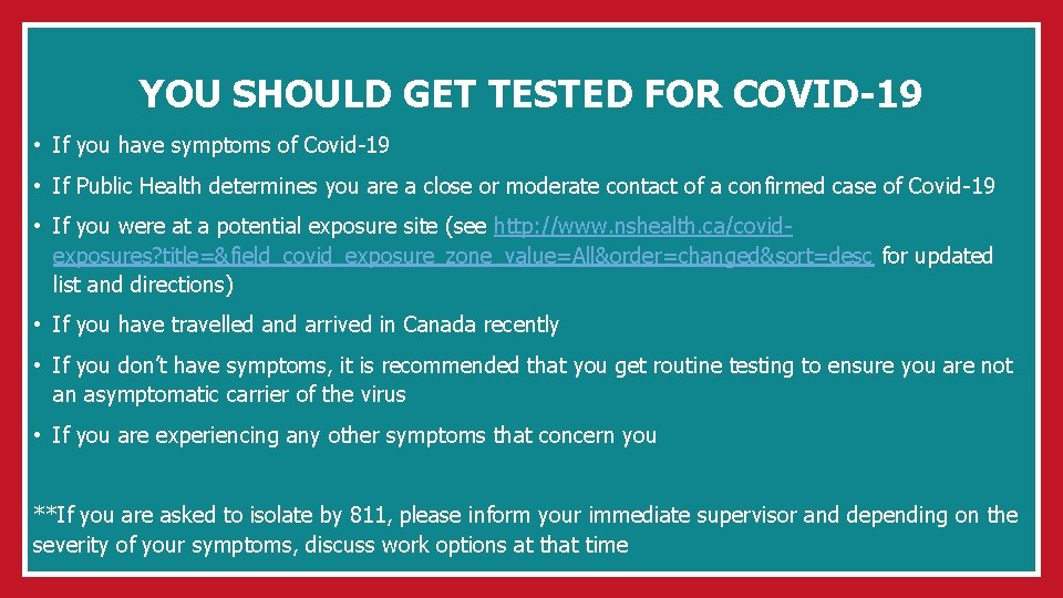 YOU SHOULD GET TESTED FOR COVID-19 • If you have symptoms of Covid-19 •