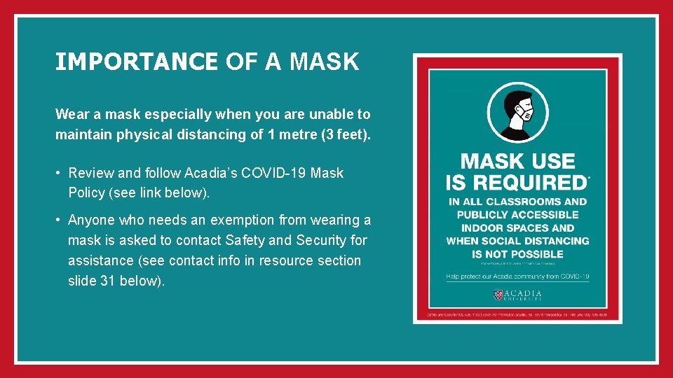 IMPORTANCE OF A MASK Wear a mask especially when you are unable to maintain