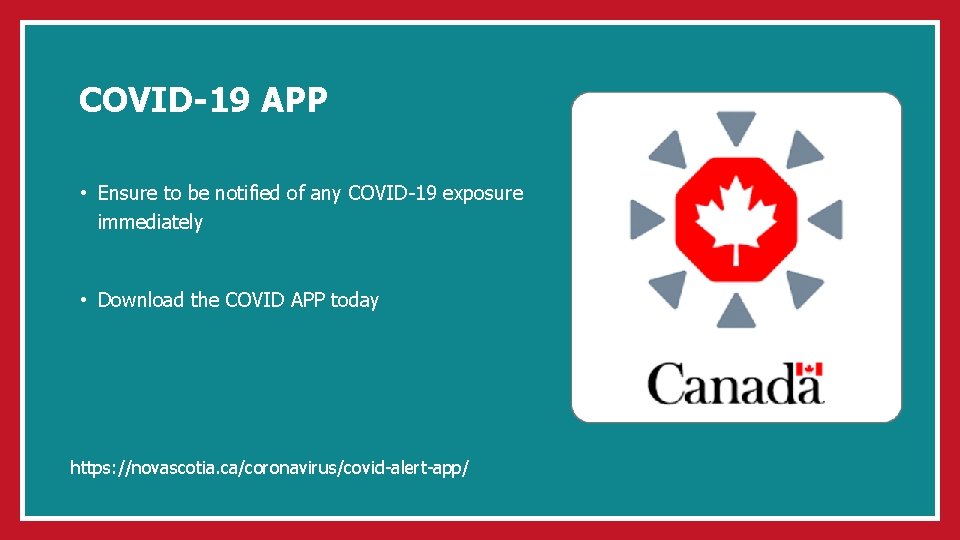 COVID-19 APP • Ensure to be notified of any COVID-19 exposure immediately • Download