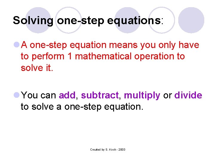 Solving OneStep Equations Created by S Koch 2003