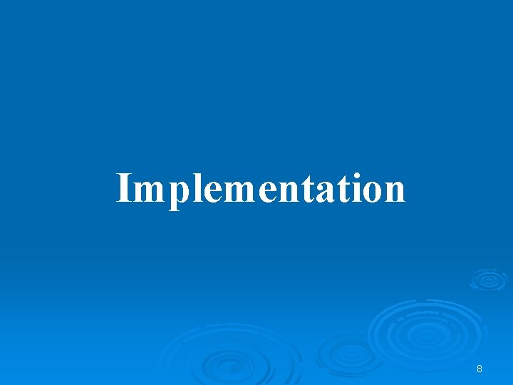 Implementation 8 