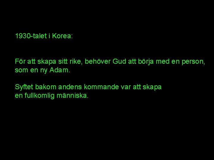 1930 -talet i Korea: För att skapa sitt rike, behöver Gud att börja med 1930 -talet i Korea: För att skapa sitt rike, behöver Gud att börja med