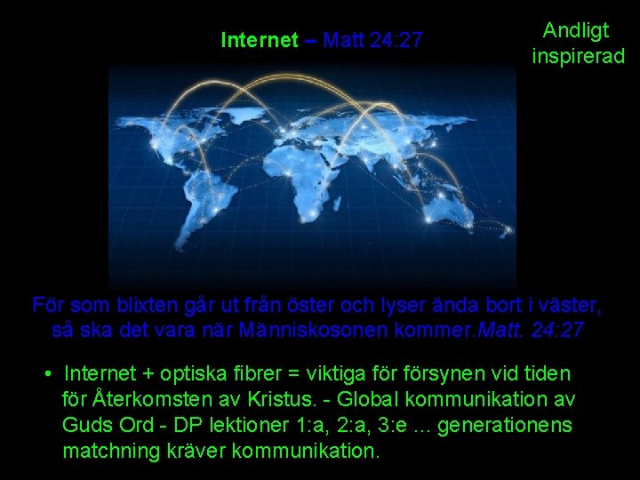 Internet – Matt 24: 27 Andligt inspirerad För som blixten går ut från öster Internet – Matt 24: 27 Andligt inspirerad För som blixten går ut från öster
