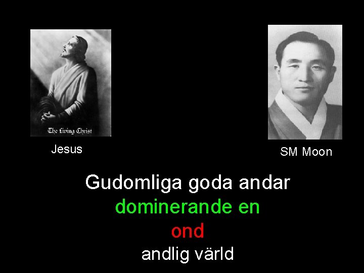 Jesus SM Moon Gudomliga goda andar dominerande en ond andlig värld Jesus SM Moon Gudomliga goda andar dominerande en ond andlig värld