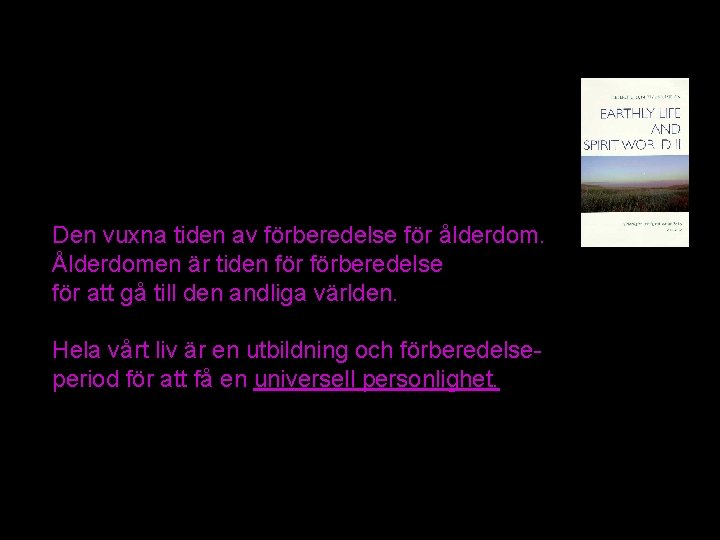 Den vuxna tiden av förberedelse för ålderdom. Ålderdomen är tiden förberedelse för att gå Den vuxna tiden av förberedelse för ålderdom. Ålderdomen är tiden förberedelse för att gå