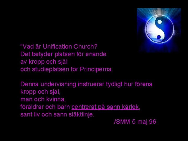 "Vad är Unification Church? Det betyder platsen för enande av kropp och själ och "Vad är Unification Church? Det betyder platsen för enande av kropp och själ och