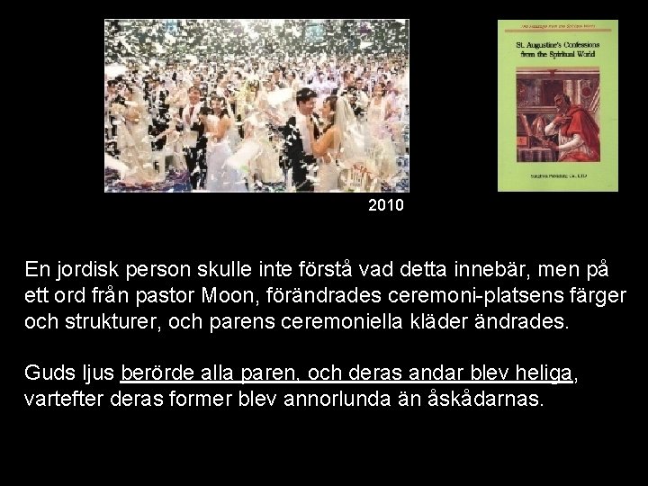 2010 En jordisk person skulle inte förstå vad detta innebär, men på ett ord 2010 En jordisk person skulle inte förstå vad detta innebär, men på ett ord
