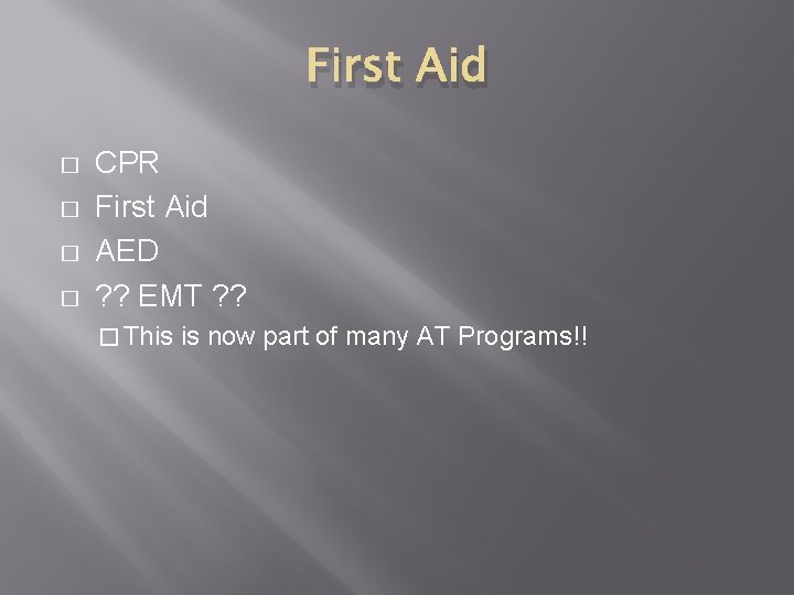 First Aid � � CPR First Aid AED ? ? EMT ? ? � First Aid � � CPR First Aid AED ? ? EMT ? ? �