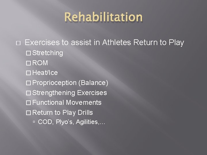 Rehabilitation � Exercises to assist in Athletes Return to Play � Stretching � ROM Rehabilitation � Exercises to assist in Athletes Return to Play � Stretching � ROM
