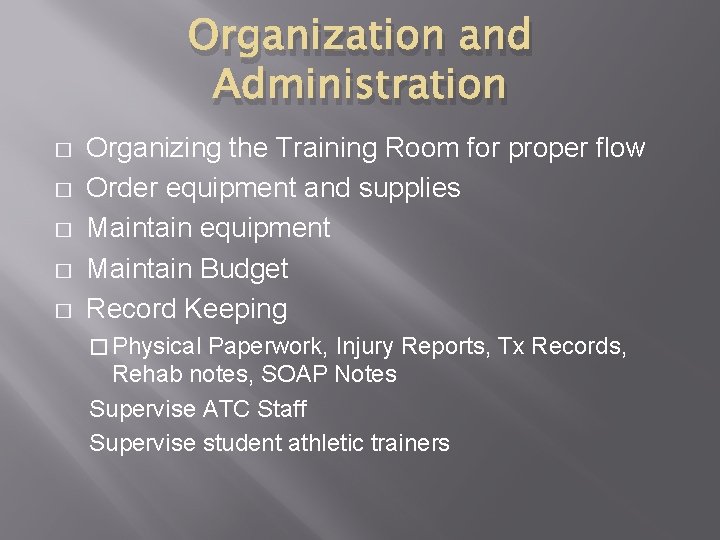Organization and Administration � � � Organizing the Training Room for proper flow Order Organization and Administration � � � Organizing the Training Room for proper flow Order