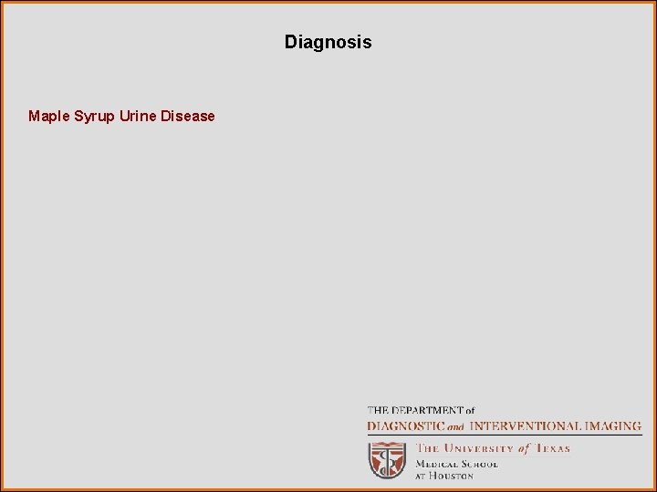 Diagnosis Maple Syrup Urine Disease 