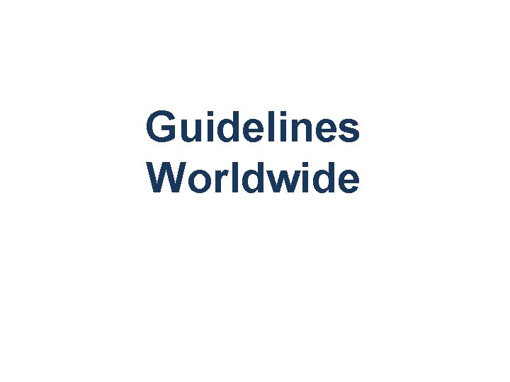 Guidelines Worldwide 