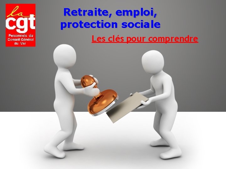 Retraite, emploi, protection sociale Les clés pour comprendre 