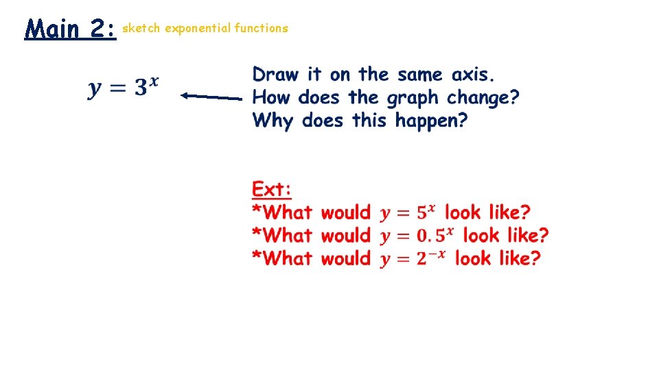 Main 2: sketch exponential functions 