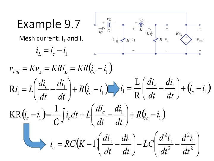 Example 9. 7 Mesh current: i 1 and ic 