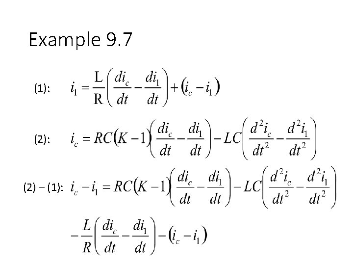 Example 9. 7 (1): (2) – (1): 