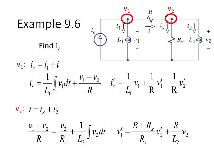v 1 Example 9. 6 Find i 2 v 1: v 2 