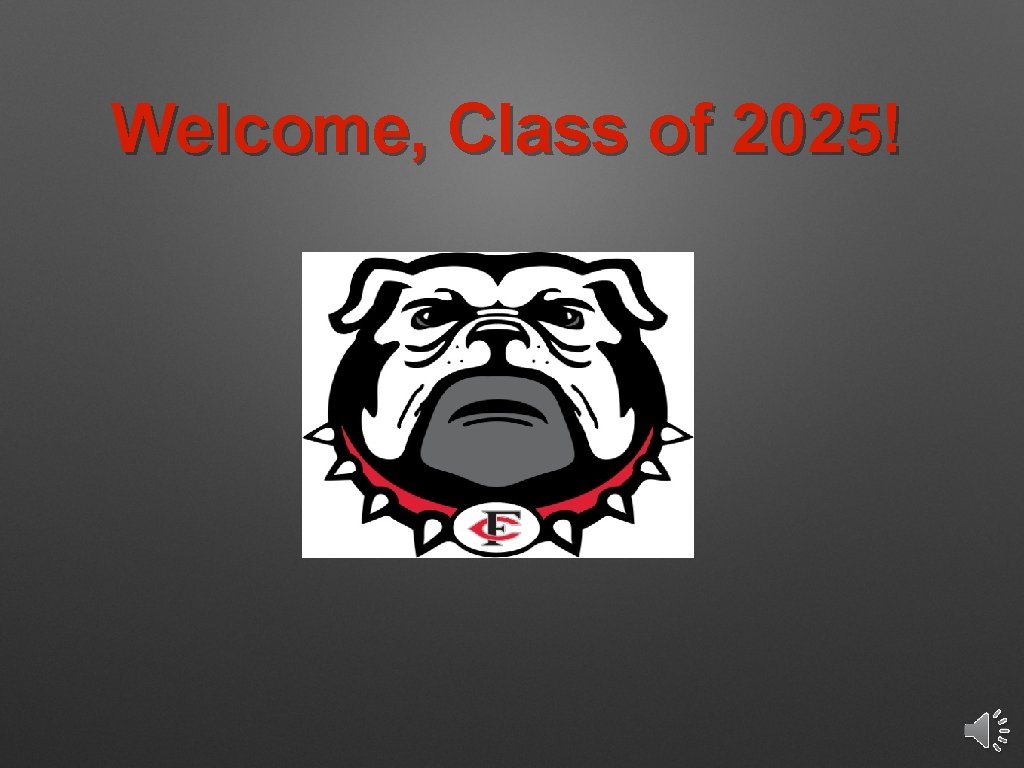 Welcome, Class of 2025! 