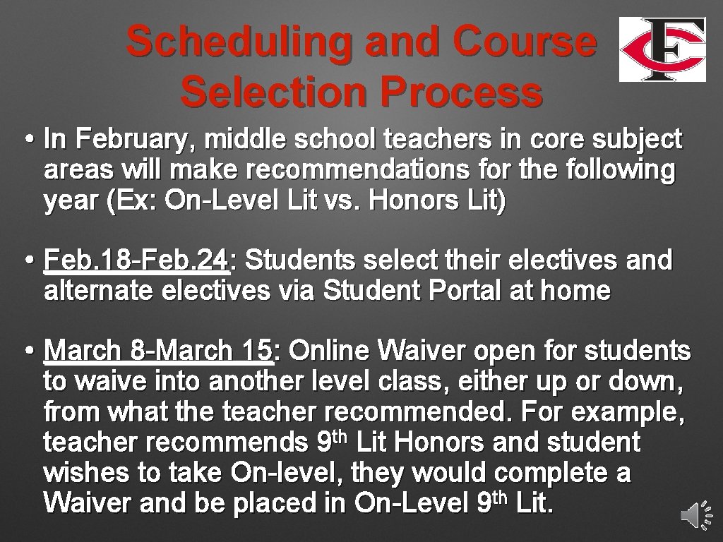 Scheduling and Course Selection Process • In February, middle school teachers in core subject