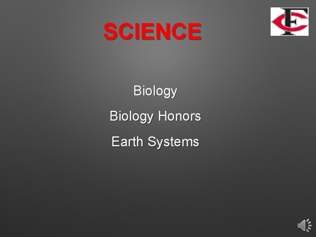 SCIENCE Biology Honors Earth Systems 