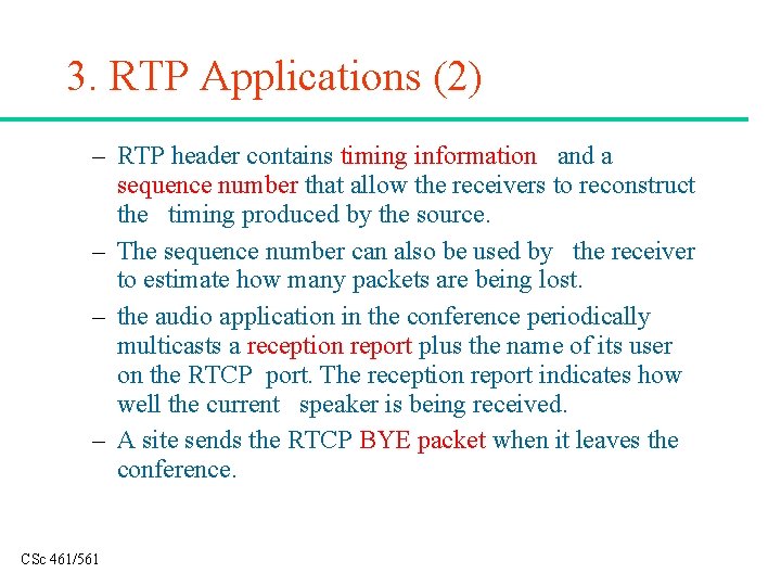 3. RTP Applications (2) – RTP header contains timing information and a sequence number