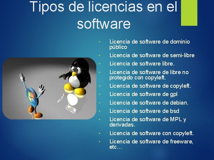 Tipos de licencias en el software • • • Licencia de software de dominio