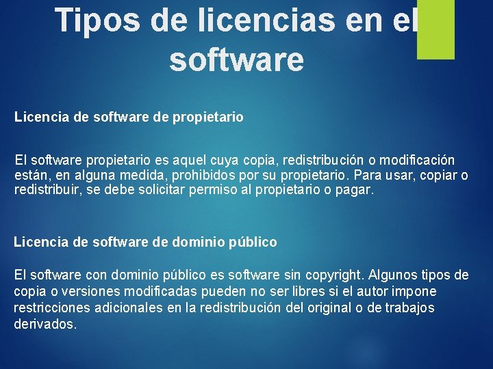 Tipos de licencias en el software Licencia de software de propietario El software propietario